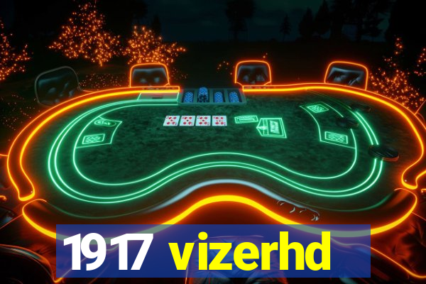 1917 vizerhd